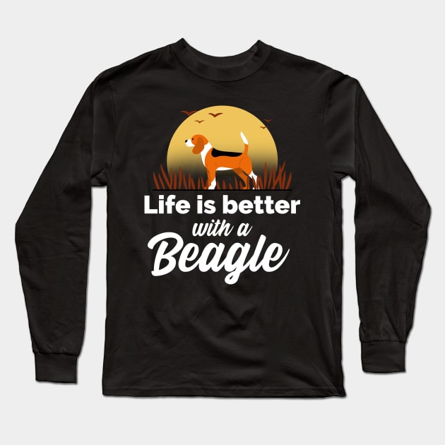 Life is better with a Beagle Long Sleeve T-Shirt by WizardingWorld